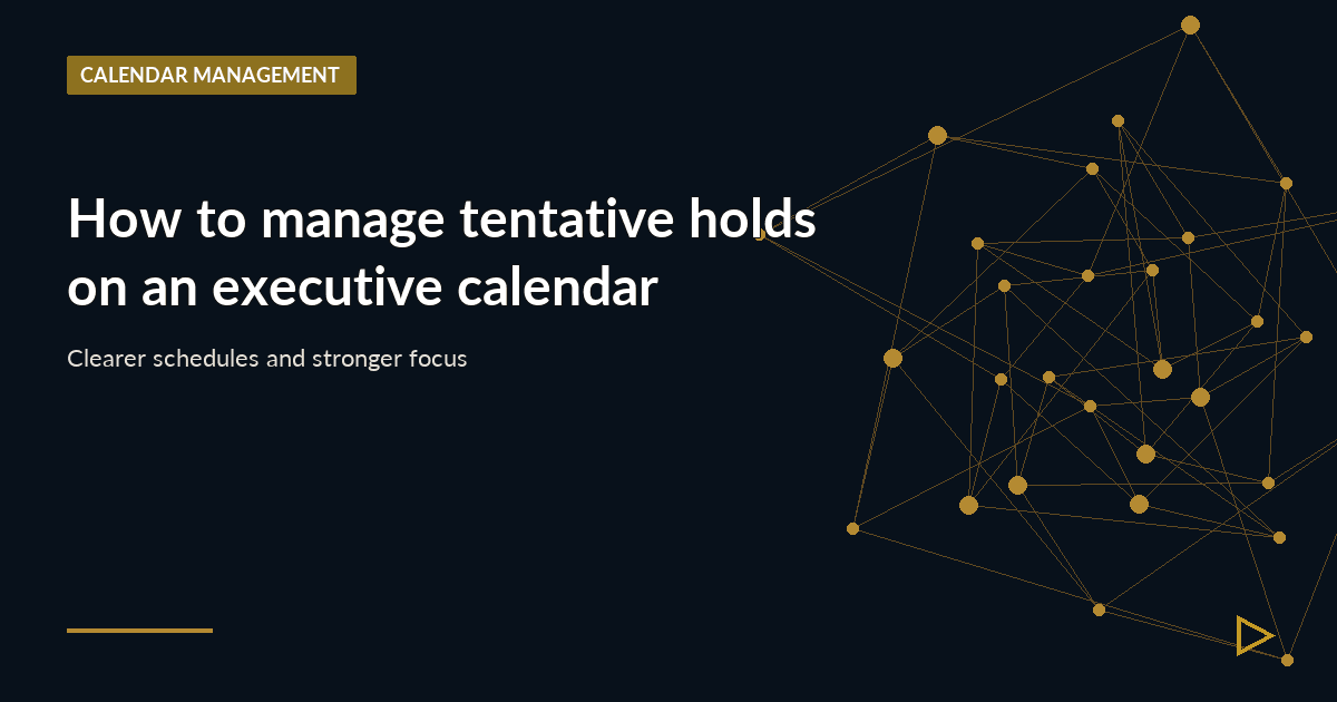 Illustration for How to manage tentative holds on an executive calendar