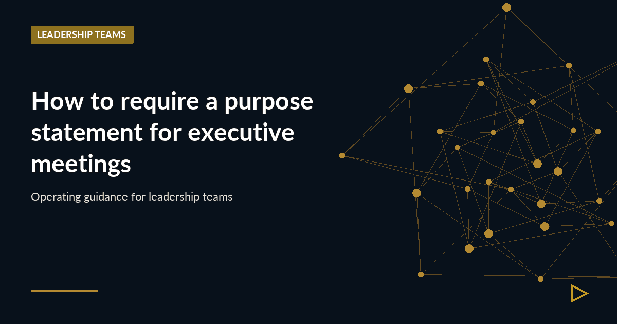 Illustration for How to require a purpose statement for executive meetings