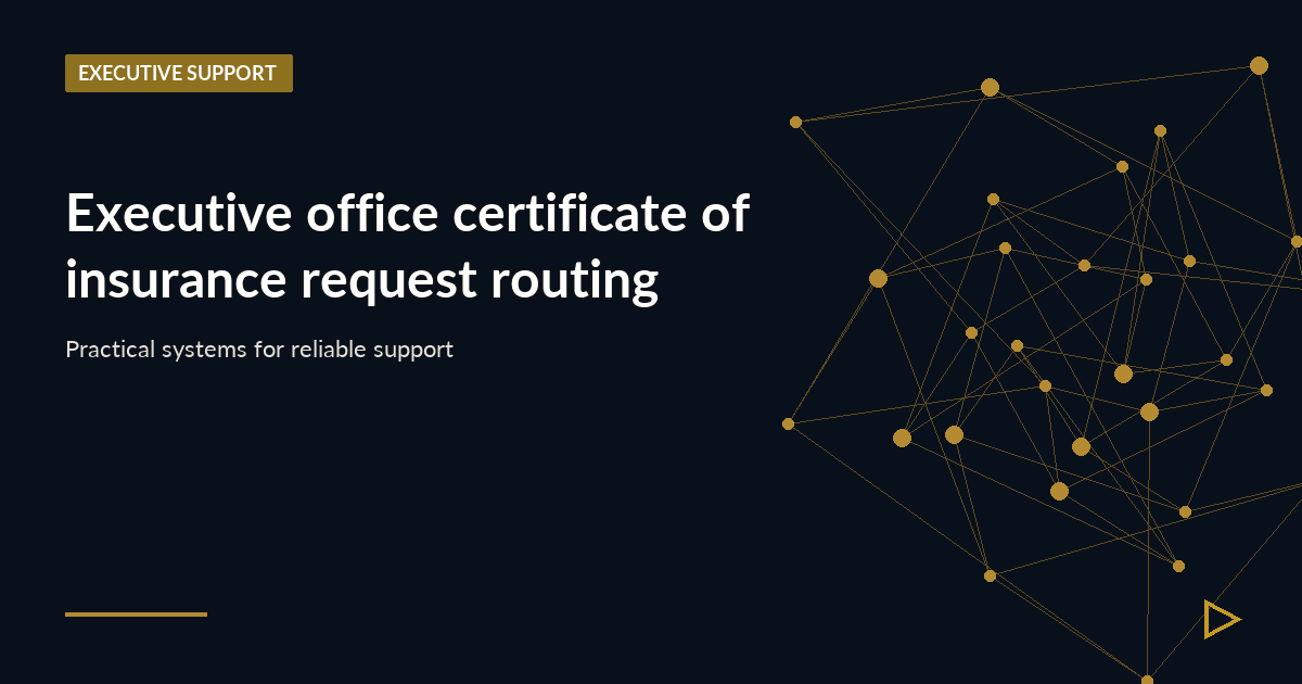 Illustration for Executive office certificate of insurance request routing