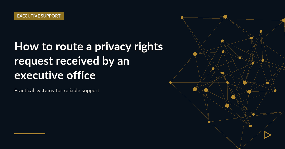 Illustration for How to route a privacy rights request received by an executive office
