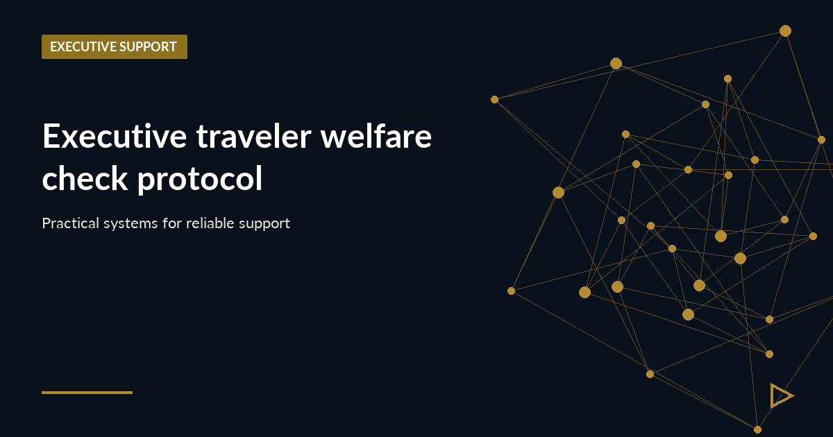 Illustration for Executive traveler welfare check protocol